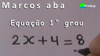 Equação do Primeiro grau - matemática (aula 01)