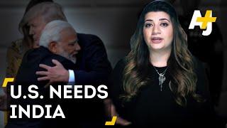 Does The U.S. Need India More Than India Needs The U.S.? | AJ+