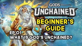 What is Gods Unchained? | Ep 01 Gods Unchained Beginner’s Guide