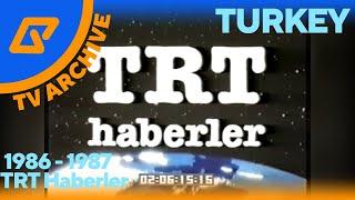 TV Archive | Turkey: TRT Haberler (1986 - 1987)