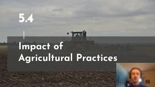 APES Video Notes 5.4 - Impacts of Agriculture