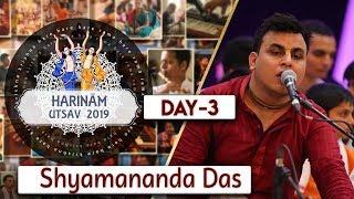 Harinam Utsav 2019 | Day 03 | Shyamananda Das | ISKCON Miraroad