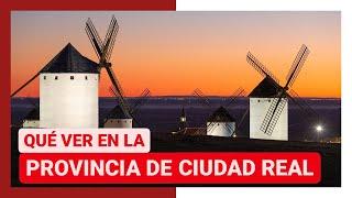 GUÍA COMPLETA ▶ Qué ver en LA PROVINCIA DE CIUDAD REAL (ESPAÑA) Turismo viajes Castilla La Mancha