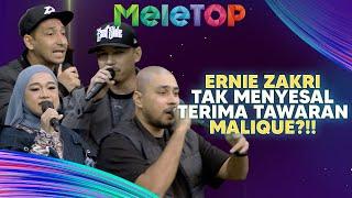 AYUH! Ernie Zakri Rap 'On Point'! Seronok Dapat Tawaran dari Malique | MeleTOP | Kmy Kmo, Aman RA