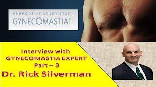 GYNO Bonus Q&A  (Part 3) | Dr.Rick Silverman | Gynecomastia