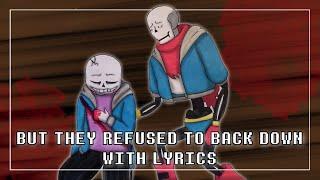 But They Refused To Back Down With Lyrics | Undertale: Help From The Void