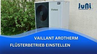 Vaillant Arotherm Wärmepumpe Regelung Flüsterbetrieb Einstellen & Erklärung Anleitung Deutsch Teil 6