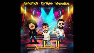 DJ Time × Almo7nak × Mejudice   لا يطيح
