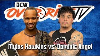 DCW | Myles Hawkins vs. Dominic Angel (June 4, 2022)