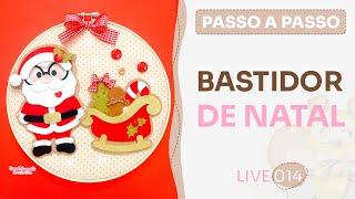 Live #014 - BASTIDOR DE NATAL (PASSO A PASSO)