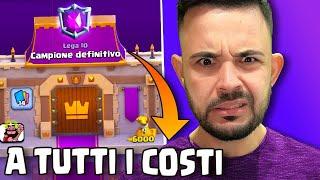 CAMPIONE DEFINITIVO a Tutti i COSTI!  - CLASH ROYALE XL