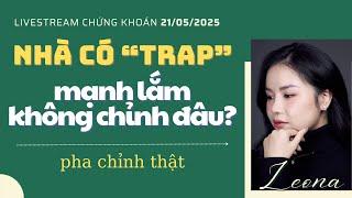 Tám chứng 21/05/2025: Thị trường quá mạnh để chỉnh! Thật không?