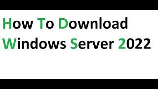 how to download windows server 2022
