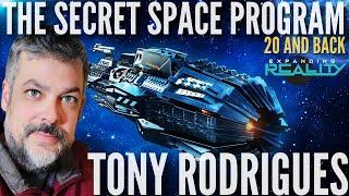 167 - Tony Rodrigues - The Secret Space Program - 20 & Back