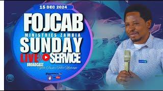 FOJCAB SUNDAY SERVICE LIVE BROADCAST || 15/12/2024.