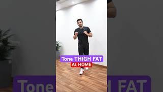 Reduce THIGH FAT at Home