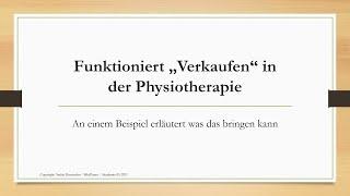 Teil 1/3 Funktioniert "Verkaufen" in der Physiotherapie