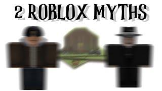 2 ROBLOX MYTHS (MrDetrimental and Porupora)