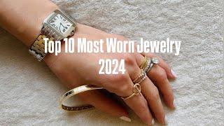 My Top 10 Most Worn Jewelry of 2024 