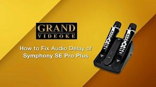 How to Fix Audio Delay on Grand Videoke Symphony SE Pro Plus