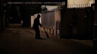 Oren Ambarchi / Johan Berthling / Andreas Werliin "III" (Official Music Video)