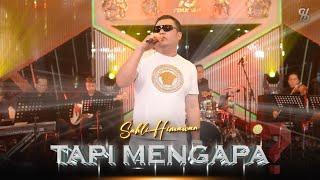 SAHLI HIMAWAN - TAPI MENGAPA | Hanyalah Ada Cinta Ini, Yang Dapat Aku Beri | Orchestra Live  Video