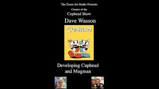 Dave Wasson (Cuphead Show Creator) - Developing Cuphead and Mugman