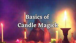 Basics of Candle Magick | Mechanical Magick