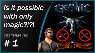 Can you beat Gothic with no weapons? Let's play Gothic 1 - Magic Only  Challenge Run - Part 1