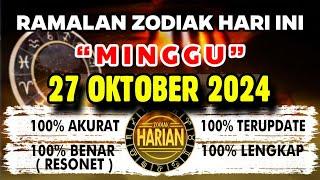 RAMALAN ZODIAK HARI INI MINGGU 27 OKTOBER 2024 LENGKAP DAN AKURAT