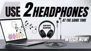 How to Use Wired & Bluetooth Headphones at the SAME TIME on one laptop | Two Headphones on one PC 