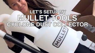 Setting Up My Mullet Tools Cyclone Dust Collector