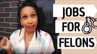 Jobs for Felons 2019 | Companies that hire Felons