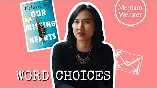 Word Choices | Celeste Ng | Novelist