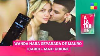 Wanda Nara se separó de Icardi + Maxi Ghione #ALaTarde | Programa completo (09/07/24)