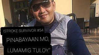 ISTROKE SURVIVOR #54 “PINABAYAAN MO,LUMAMIG TULOY.”@E.R Kabayan PWD Vlog