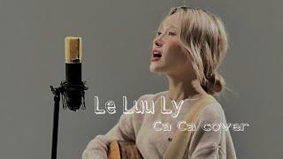 LỆ LƯU LY - Vũ Phụng Tiên ( Ca Ca cover )