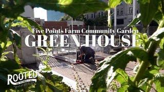 Building a Greenhouse in downtown Atlanta! - There are so many benefits to greenhouse growing