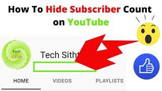 How To Hide Subscribers On YouTube in Tamil 2021 [ Both Android and PC ] - Tech Siththan