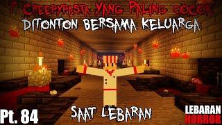 7 Creepypasta YANG PALING COCOK DITONTON BERSAMA KELUARGA SAAT LEBARAN!! - Creepypasta #84