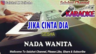 JIKA CINTA DIA ll GEISHA ll KARAOKE ll NADA WANITA BES=DO