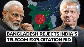 Bangladesh blocks India’s attempt to exploit its telecom infrastructure | InShort