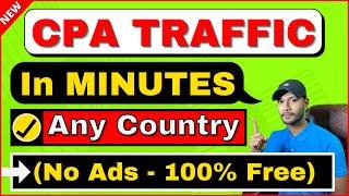 Free CPA Traffic for Any Country in Minutes | (No Ads - 100% Free)