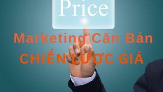 Marketing Căn Bản: Chiến lược giá