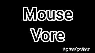 Mouse vore by readyadsen #[V- ANIM 3]