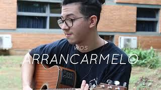 ARRANCARMELO - Wos (Cover by MonoConChelo)