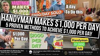 Handyman Makes $1,000 Per Day Easy!  How It's Done!  5 Methods To Make $1,000 Per Day!