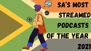 South Africa’s Top 10 Podcasts of the year 2021  - Deezer