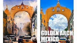 Loose Atmospheric Watercolor Street Golden Arch in Mexico Masterclass Tier Demonstration Watercolour