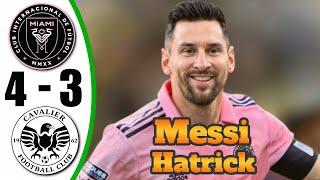 Messi Back Crazy Hat-Trick  Inter Miami vs Cavalier 4-3 - All Goals & Highlights - 2025